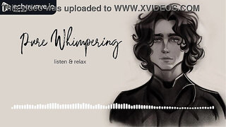 Unspoiled Masculine Whining ASMR